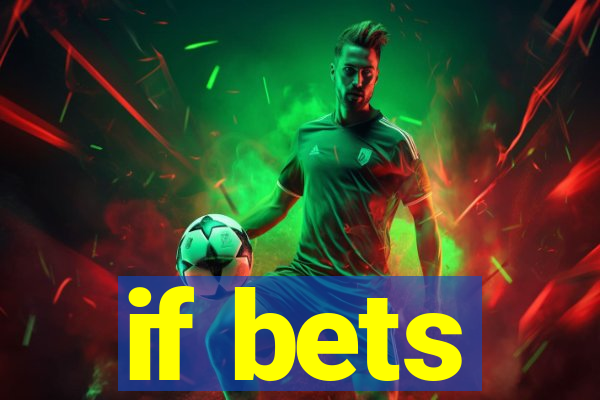 if bets